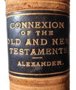 The CONNEXION & HISTORY Of The OLD & NEW TESTAMENTS / W. Lindsay Alexander /1841 - Foto 1 di 23