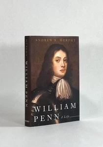 Andrew R Murphy / William Penn A Life Signed 1st Edition 2019 - Picture 1 of 2