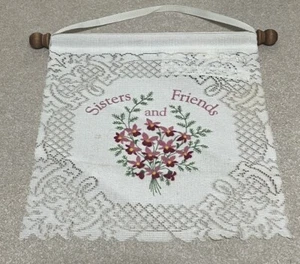 Sisters & Friends Lace Banner Floral Wall Hanging Heritage Lace Inc. w/tag - Picture 1 of 6