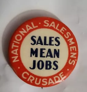 Vintage Sales Mean Jobs / National Salesmen's Crusade Pin - Picture 1 of 4