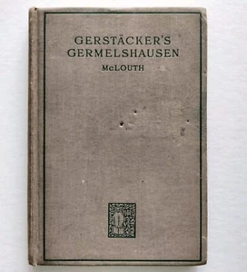 Antique German Language Textbook Vintage 1929 Gerstacker's Germelshausen McLouth - Picture 1 of 17