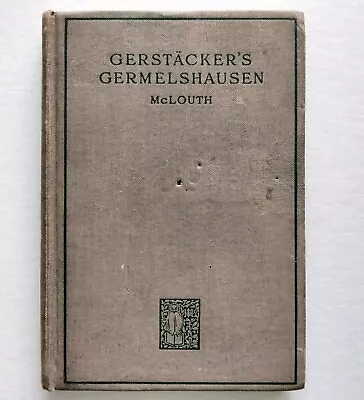 Antique German Language Textbook Vintage 1929 Gerstacker's Germelshausen McLouth - Image 1 of 4
