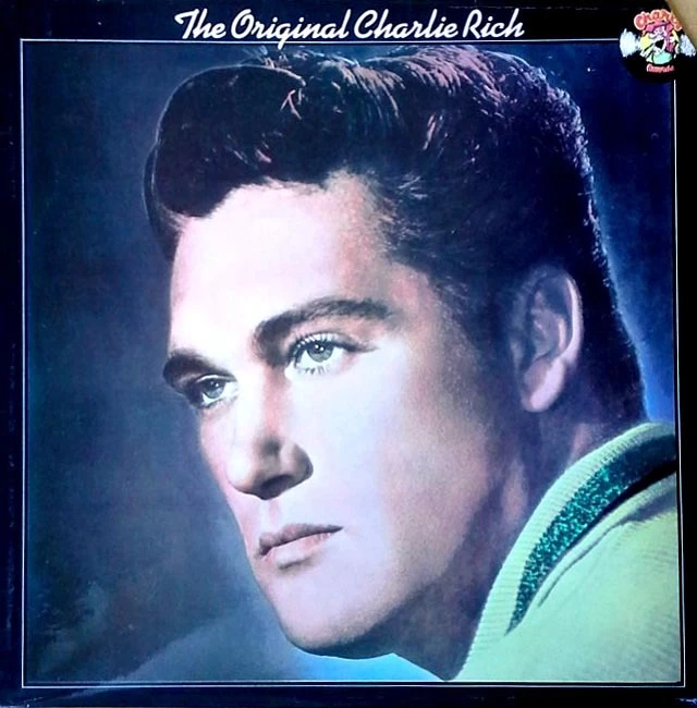CHARLIE RICH - THE ORIGINAL CHARLIE RICH - CHARLY LP - U.K. PRESSING - Image 1 of 1