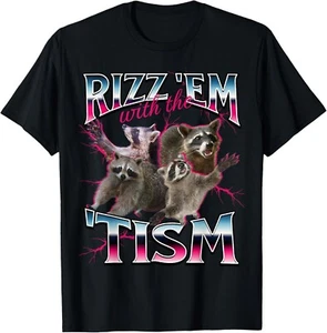 Autism Funny Rizz Em With The Tism Meme Autistic Racoon T-Shirt - Picture 1 of 1