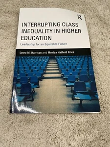 INTERRUPTING CLASS INEQUALITY IN HIGHER EDUCATION Paperback Book HarrisonNEWbent - Picture 1 of 2