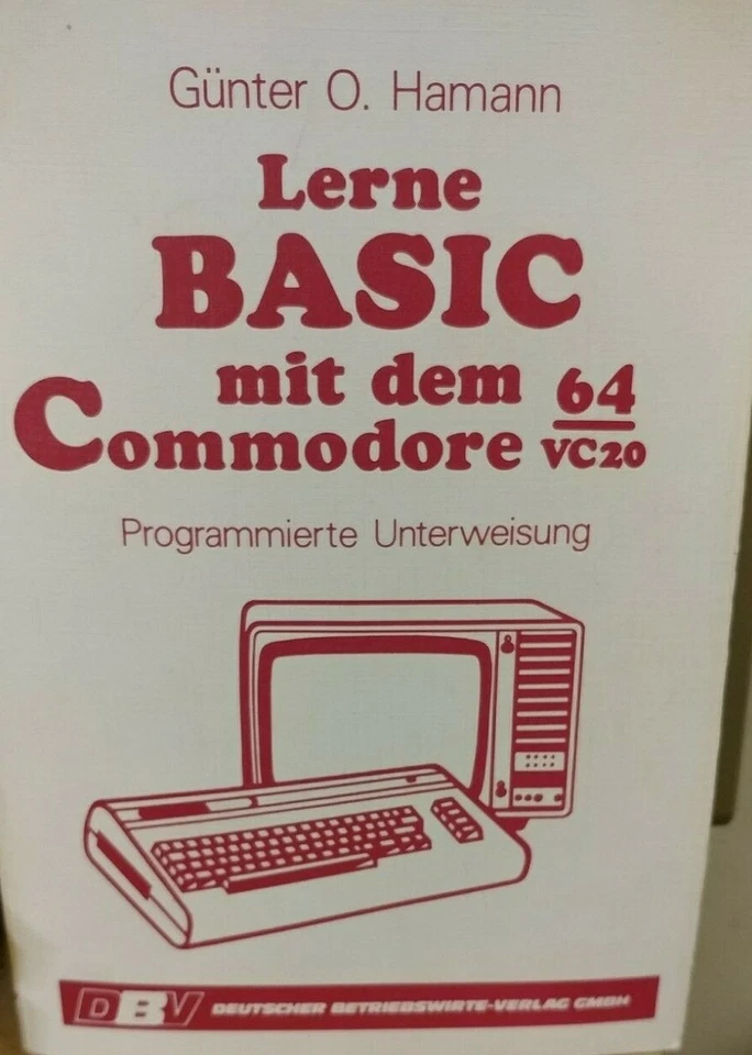 Günter O. Hamann Lerne BASIC mit dem Commodore 64 / VC20 (DBV 1984) - Bild 1 von 1