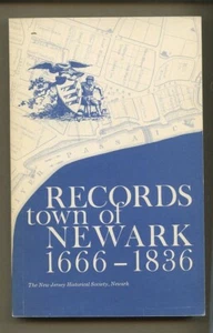 RECORDS TOWN OF NEWARK NEW NEWSEY 1666-1836 HISTORY GOVERNMENT ACCOUNTS MEETINGS - Bild 1 von 2