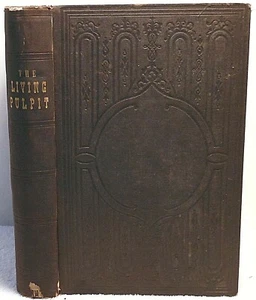 1857 THE LIVING PULPIT Wilson 18 Sermons Presbyterian Church Theology Christian - Picture 1 of 2