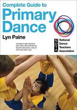 Complete Guide to Primary Dance by National Dance Teachers  Paperback / softback