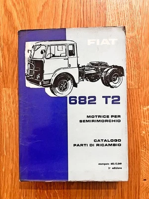 FIAT 682 T2 Motrice per Semirimorchio – Catalogo Parti di Ricambio – 3ª ed. 1964 - Immagine 1 di 4