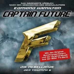 CAPTAIN FUTURE - DER TRIUMPH 06: DIE NEBELLANDE   CD NEW HAMILTON,EDMOND - Bild 1 von 2