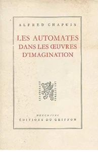 Les automates dans les œuvres d'imagination [ Alfred Chapuis ] - Picture 1 of 1