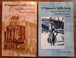 "It Happened in Mifflin County: Books 1 & 2" by Forest K. Fisher - 2004-05, 1st - Picture 1 of 19