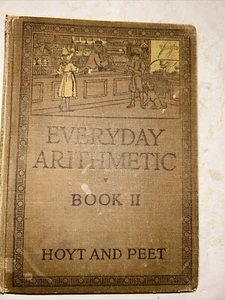 1915 Everyday Arithmetic Primary Book II by Hoyt and Peet - Picture 1 of 7