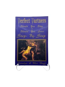 Perfect Partners Should You Stay or Should You Leave? By Carolyn & Wes Huff 1997 - Picture 1 of 3