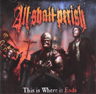 All Shall Perish This Is Where It Ends (CD) Album