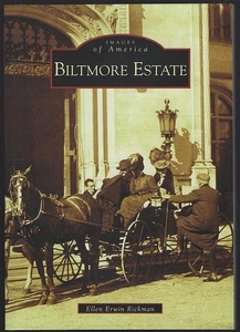 Biltmore Estate Ellen Erwin Rickman 2005 Images of America North Carolina - Picture 1 of 1