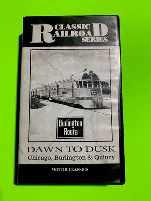Dawn To Dusk Burlington Route Classic Railroad Series VHS 1997 Motor Classics - Image 1 of 4