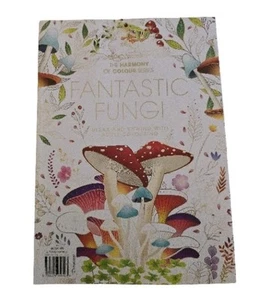 The Harmony of Colour Series Book 106 Fantastic Fungi Adult Colouring Book - Picture 1 of 2