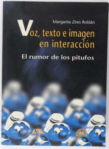 Voz, texto e imagen en interaccion El rumor de los pitufos Zires Roldan 2001 - Imagen 1 de 2