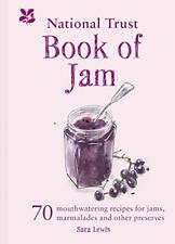 The National Trust Book of Jam: 70 mouthwatering recipes for jams, marmalades an