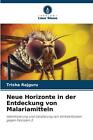 Neue Horizonte in der Entdeckung von Malariamitteln by Trisha Rajguru Paperback 
