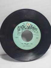 BOB GADDY: till the day i die / i'll go my way OLD TOWN 45 C1