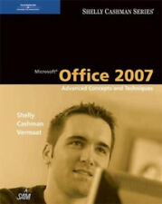 Microsoft Office 2007: Advanced Concepts and Techniques by Gary B. Shelly