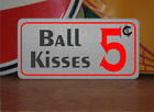 Ball Kisses 5 cents panneau métal baseball