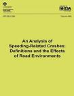 An Analysis Of Speeding-Related Crashes: Definitions And The Effects Of Road Env