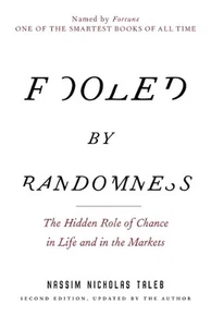 Fooled by Randomness: The Hidden Role of Chance in Life and in the Markets by Na - Picture 1 of 1