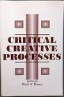 Critical Creative Processes Edited By Mark A Runco