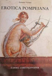 B026B854 Erotica pompeiana. Iscrizioni d'amore sui muri di Pompei / Antonio Varo - Bild 1 von 1