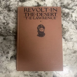 Revolt in the Desert by T.E. Lawrence 1927 Hardcover With Map Intact - Foto 1 di 12