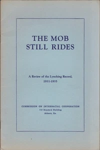 Atlanta / Mob Still Rides A Review of the Lynching Record 1931-1935 1936 Law - Picture 1 of 1