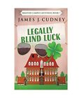 Legally Blind Luck, James J. Cudney