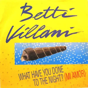 BETTI VILLANI "WHAT HAVE YOU DONE TO THE NIGHT?" 45' Italy mint - Picture 1 of 1