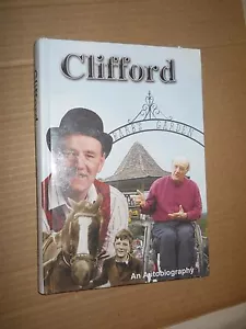 Clifford: An Autobiography by Cliff Clarke (2007, Hardcover, Illustrated, Signed - Foto 1 di 10
