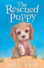 The Rescued Puppy (Holly Webb Animal Stories), Holly Webb, Used; Very Good Book