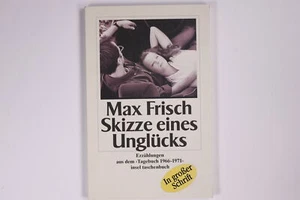 1954 Max Frisch SKIZZE EINES UNGLÜCKS Erzählungen aus dem Tagebuch 1966 - 1971 - Imagen 1 de 1