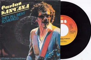 CARLOS SANTANA THEY ALL WENT TO MEXICO RARE 1983 RECORD HOLLAND 7" PS 45 rpm - Picture 1 of 2