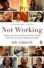 Not Working: People Talk about Losing a Job and Finding Their Way in Today's...