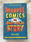 Marvel Comics: The Untold Story by Sean Howe 1st Edition 2013 PB