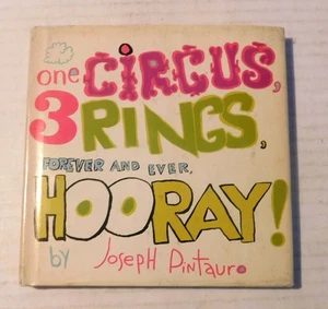 ONE CIRCUS, 3 RINGS, FOREVER AND EVER HOORAY! by JOSEPH PINTAURO - 1969 1ST ED. - Picture 1 of 6