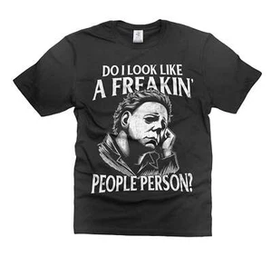 Halloween Michael Myers Camiseta Do I Look Like A Freakin People Person Shirt - Imagen 1 de 8