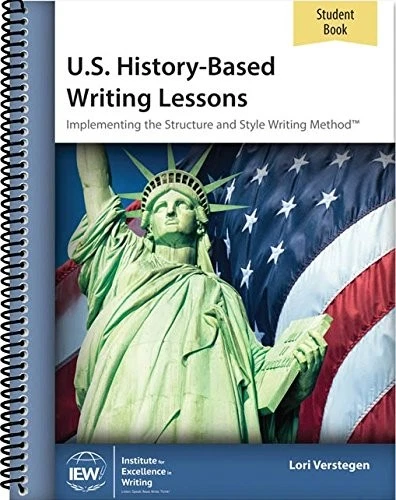 IEW US HISTORY BASED WRITING LESSONS STUDENT BOOK By Lori Verstegen *Excellent* - Image 1 of 1