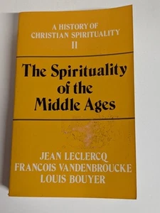 The Spirituality of the Middle Ages PB Jean Leclercq Christian Spirituality    - Imagen 1 de 5