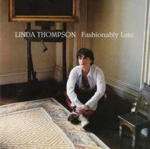 CD Linda Thompson Fashionably Late Topic Records - Bild 1 von 1