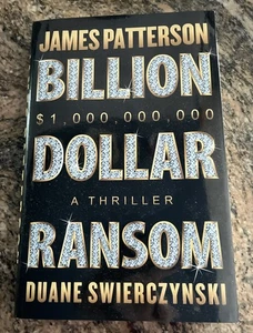 Billion-Dollar Ransom by James Patterson & Swierczynski - Very Gently Read HC - Picture 1 of 2