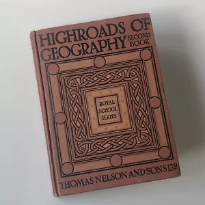 Highroads of Geography Second Book 1912 Royal School Series Thomas Nelson & Sons - Picture 1 of 14